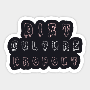 Diet Culture Dropout Sticker